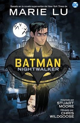 BATMAN NIGHTWALKER | 9788418359354 | LU, MARIE / MOORE, STUART / WILDGOOSE, CHRIS | Llibreria Aqualata | Comprar llibres en català i castellà online | Comprar llibres Igualada