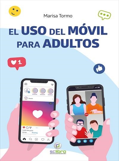 USO DEL MOVIL PARA ADULTOS, EL | 9788412106923 | TORMO NAVARRO, MARISA | Llibreria Aqualata | Comprar llibres en català i castellà online | Comprar llibres Igualada