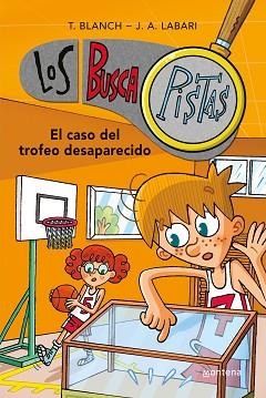 CASO DEL TROFEO DESAPARECIDO, EL (SERIE LOS BUSCAPISTAS 7) | 9788490431603 | BLANCH, TERESA / LABARI, JOSÉ ÁNGEL | Llibreria Aqualata | Comprar llibres en català i castellà online | Comprar llibres Igualada