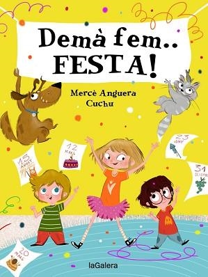 DEMÀ FEM FESTA! | 9788424668389 | ANGUERA, MERCÈ | Llibreria Aqualata | Comprar llibres en català i castellà online | Comprar llibres Igualada