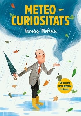 METEOCURIOSITATS | 9788417922887 | MOLINA, TOMÀS/SIMÓ, ROGER | Llibreria Aqualata | Comprar llibres en català i castellà online | Comprar llibres Igualada