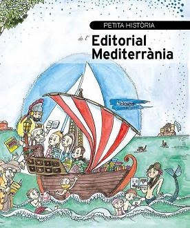 PETITA HISTÒRIA DE L'EDITORIAL MEDITERRÀNIA | 9788499796734 | FORNÉS, EDUARD / ESTRUCH, MÒNICA | Llibreria Aqualata | Comprar llibres en català i castellà online | Comprar llibres Igualada