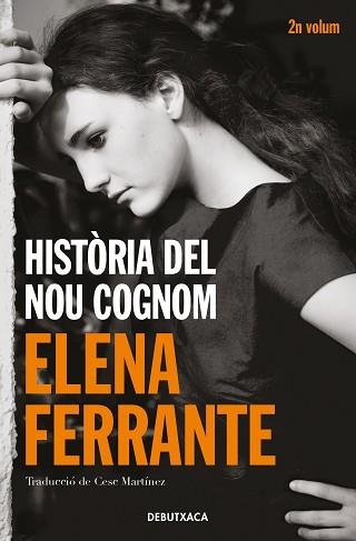 HISTÒRIA DEL NOU COGNOM (L'AMIGA GENIAL 2) | 9788418132438 | FERRANTE, ELENA | Llibreria Aqualata | Comprar llibres en català i castellà online | Comprar llibres Igualada