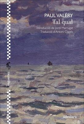 TAL QUAL | 9788416948529 | VALÉRY, PAUL | Llibreria Aqualata | Comprar llibres en català i castellà online | Comprar llibres Igualada