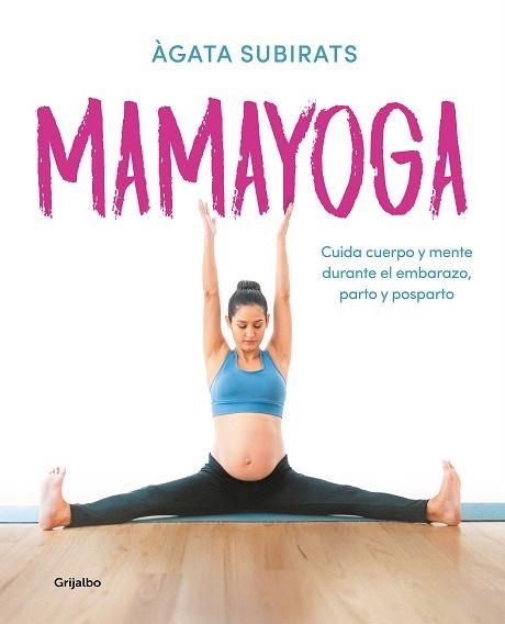 MAMAYOGA | 9788417752460 | SUBIRATS, ÀGATA | Llibreria Aqualata | Comprar llibres en català i castellà online | Comprar llibres Igualada