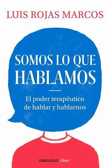 SOMOS LO QUE HABLAMOS | 9788466350914 | ROJAS MARCOS, LUIS | Llibreria Aqualata | Comprar llibres en català i castellà online | Comprar llibres Igualada