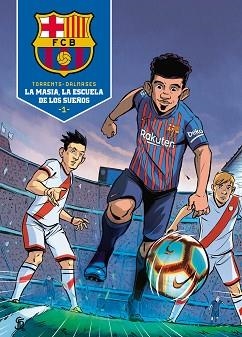 LA MASIA, LA ESCUELA DE LOS SUEÑOS | 9788418038075 | TORRENT, EDUARD / DALMASES, CESC | Llibreria Aqualata | Comprar llibres en català i castellà online | Comprar llibres Igualada