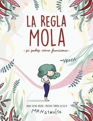 REGLA MOLA (SI SABES CÓMO FUNCIONA), LA | 9788417922986 | SALVIA, ANNA / TORRÓN (MENSTRUITA), CRISTINA | Llibreria Aqualata | Comprar llibres en català i castellà online | Comprar llibres Igualada