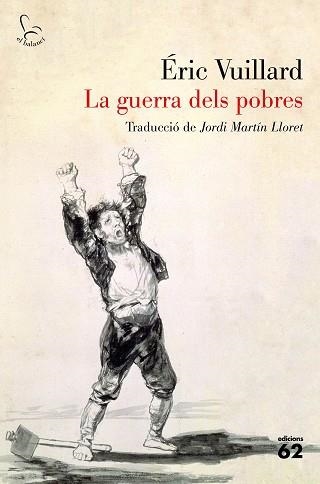 GUERRA DELS POBRES, LA | 9788429778854 | VUILLARD, ÉRIC | Llibreria Aqualata | Comprar llibres en català i castellà online | Comprar llibres Igualada