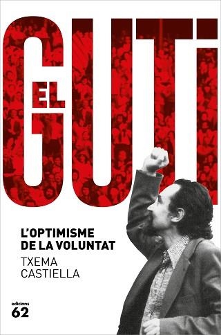 ANTONI GUTIÉRREZ DÍAZ, EL GUTI | 9788429778601 | CASTIELLA, TXEMA | Llibreria Aqualata | Comprar llibres en català i castellà online | Comprar llibres Igualada