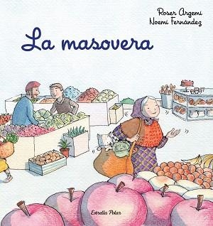 MASOVERA, LA | 9788418135286 | ARGEMÍ, ROSER / FERNÀNDEZ SELVA, NOEMÍ | Llibreria Aqualata | Comprar llibres en català i castellà online | Comprar llibres Igualada