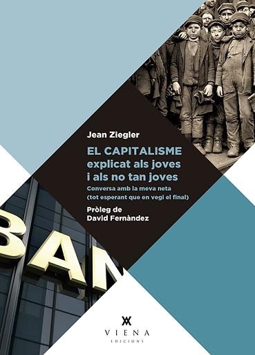 CAPITALISME EXPLICAT ALS JOVES I ALS NO TAN JOVES, EL | 9788417998110 | ZIEGLER, JEAN | Llibreria Aqualata | Comprar llibres en català i castellà online | Comprar llibres Igualada