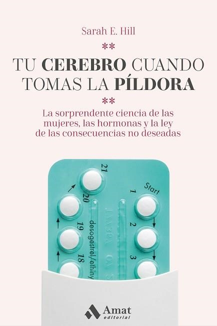 TU CEREBRO CUANDO TOMAS LA PÍLDORA | 9788418114120 | HILL, SARAH E. | Llibreria Aqualata | Comprar llibres en català i castellà online | Comprar llibres Igualada