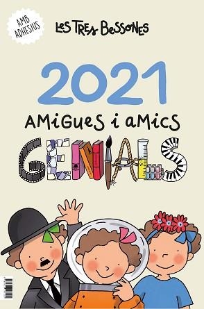 2021 CALENDARI DE LES TRES BESSONES. AMIGUES I AMICS GENIALS | 9788418197215 | CAPDEVILA I VALLS, ROSER | Llibreria Aqualata | Comprar llibres en català i castellà online | Comprar llibres Igualada