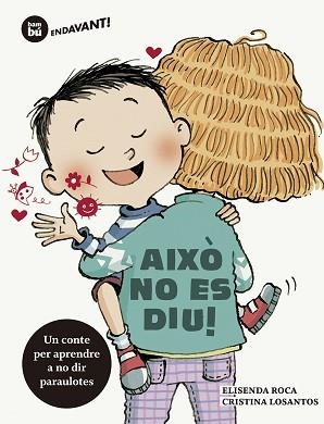 AIXÒ NO ES DIU | 9788483435977 | ROCA, ELISENDA | Llibreria Aqualata | Comprar llibres en català i castellà online | Comprar llibres Igualada