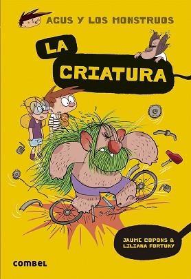 AGUS Y LOS MONSTRUOS 18. LA CRIATURA | 9788491016045 | COPONS, JAUME / FORTUNY, LILIANA | Llibreria Aqualata | Comprar llibres en català i castellà online | Comprar llibres Igualada