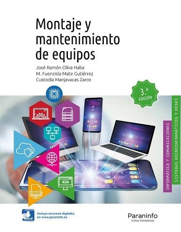 MONTAJE Y MANTENIMIENTO DE EQUIPOS 3.ª EDICIÓN 2019 | 9788428340816 | MATE GUTIERREZ, M. FUENCISLA/MANJAVACAS ZARCO, CUSTODIA/OLIVA HABA, JOSÉ RAMÓN | Llibreria Aqualata | Comprar llibres en català i castellà online | Comprar llibres Igualada