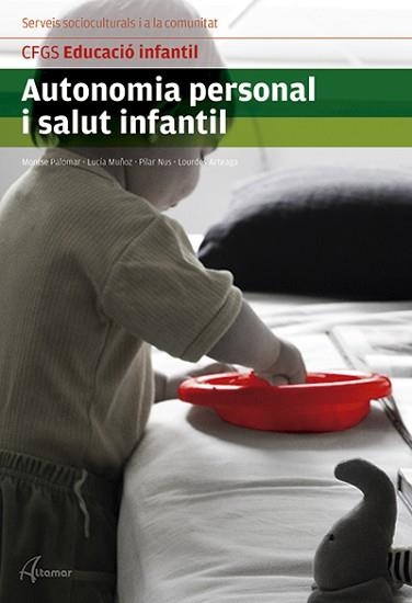 AUTONOMIA PERSONAL I SALUT INFANTIL | 9788415309802 | PALOMAR, M. / MUÑOZ, P. | Llibreria Aqualata | Comprar llibres en català i castellà online | Comprar llibres Igualada