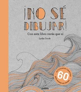 NO SÉ DIBUJAR! | 9788417165437 | CROOK, LYDIA | Llibreria Aqualata | Comprar llibres en català i castellà online | Comprar llibres Igualada