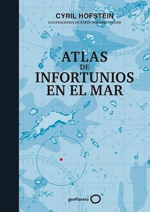 ATLAS DE INFORTUNIOS EN EL MAR | 9788408226451 | HOFSTEIN, CYRIL / DOERING-FROGER, KARIN | Llibreria Aqualata | Comprar llibres en català i castellà online | Comprar llibres Igualada