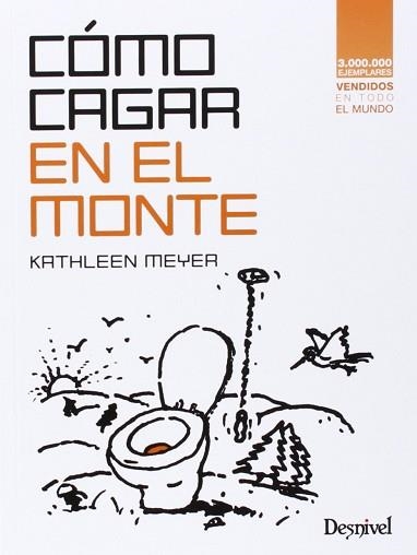 CÓMO CAGAR EN EL MONTE | 9788498293128 | MEYER, KATHLEEN | Llibreria Aqualata | Comprar llibres en català i castellà online | Comprar llibres Igualada