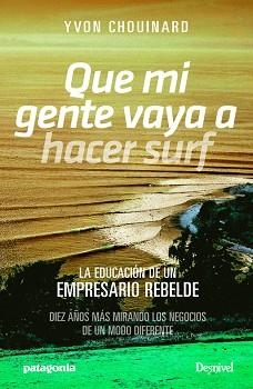 QUE MI GENTE VAYA A HACER SURF | 9788498294002 | CHOUINARD, YVON | Llibreria Aqualata | Comprar llibres en català i castellà online | Comprar llibres Igualada