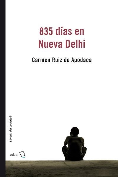 835 DÍAS EN NUEVA DELHI | 9788417261931 | RUIZ DE APODACA, CARMEN | Llibreria Aqualata | Comprar llibres en català i castellà online | Comprar llibres Igualada