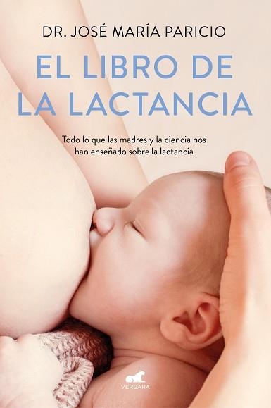 LIBRO DE LA LACTANCIA, EL | 9788416076833 | PARICIO, DR. JOSÉ MARÍA | Llibreria Aqualata | Comprar llibres en català i castellà online | Comprar llibres Igualada