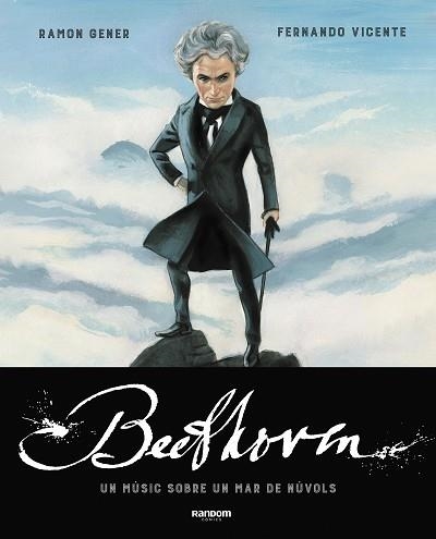 BEETHOVEN. UN MÚSIC SOBRE UN MAR DE NÚVOLS | 9788417247799 | GENER, RAMON / VICENTE, FERNANDO | Llibreria Aqualata | Comprar llibres en català i castellà online | Comprar llibres Igualada