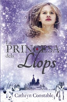 PRINCESA DELS LLOPS, LA | 9788424668938 | CONSTABLE, CATHRYN | Llibreria Aqualata | Comprar llibres en català i castellà online | Comprar llibres Igualada