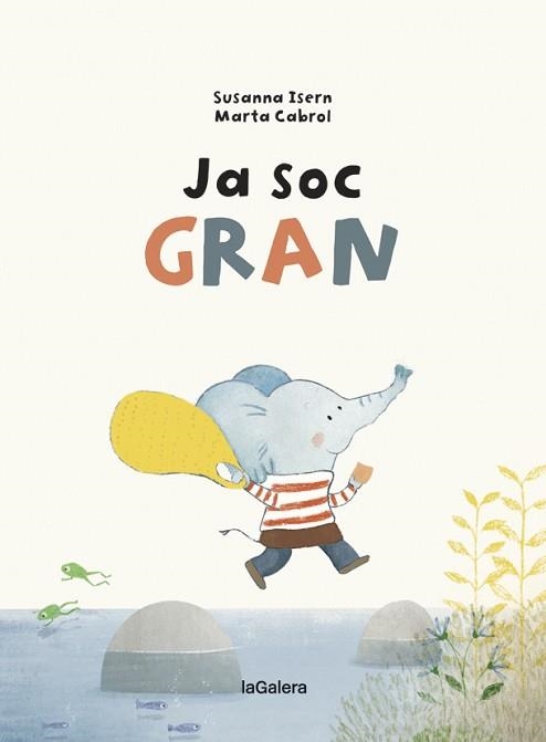 JA SOC GRAN | 9788424668259 | ISERN, SUSANNA | Llibreria Aqualata | Comprar llibres en català i castellà online | Comprar llibres Igualada