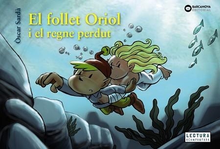 FOLLET ORIOL I EL REGNE PERDUT, EL | 9788448952143 | SARDÀ, ÒSCAR | Llibreria Aqualata | Comprar llibres en català i castellà online | Comprar llibres Igualada