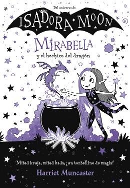 MIRABELLA 1. MIRABELLA Y EL HECHIZO DEL DRAGÓN | 9788420452975 | MUNCASTER, HARRIET | Llibreria Aqualata | Comprar llibres en català i castellà online | Comprar llibres Igualada