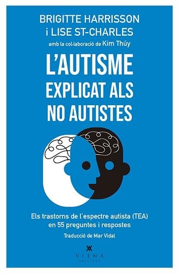 AUTISME EXPLICAT ALS NO AUTISTES, L' | 9788417998387 | HARRISSON, BRIGITTE / ST. CHARLES, LISE | Llibreria Aqualata | Comprar llibres en català i castellà online | Comprar llibres Igualada