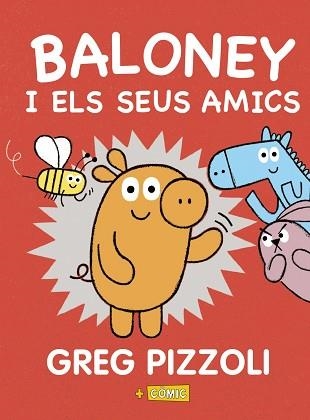 BALONEY I ELS SEUS AMICS | 9788448950880 | PIZZOLI, GREG | Llibreria Aqualata | Comprar llibres en català i castellà online | Comprar llibres Igualada