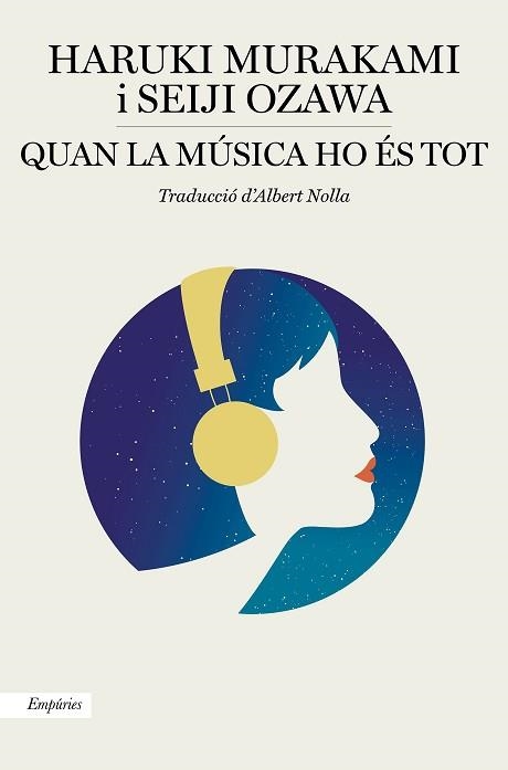 QUAN LA MÚSICA HO ÉS TOT | 9788417879549 | MURAKAMI, HARUKI / OZAWA, SEIJI | Llibreria Aqualata | Comprar llibres en català i castellà online | Comprar llibres Igualada