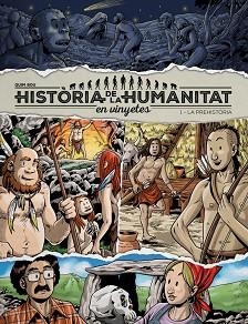 HISTORIA DE LA HUMANITAT EN VINYETES. LA PREHISTÒRIA | 9788417956912 | BOU, QUIM | Llibreria Aqualata | Comprar llibres en català i castellà online | Comprar llibres Igualada