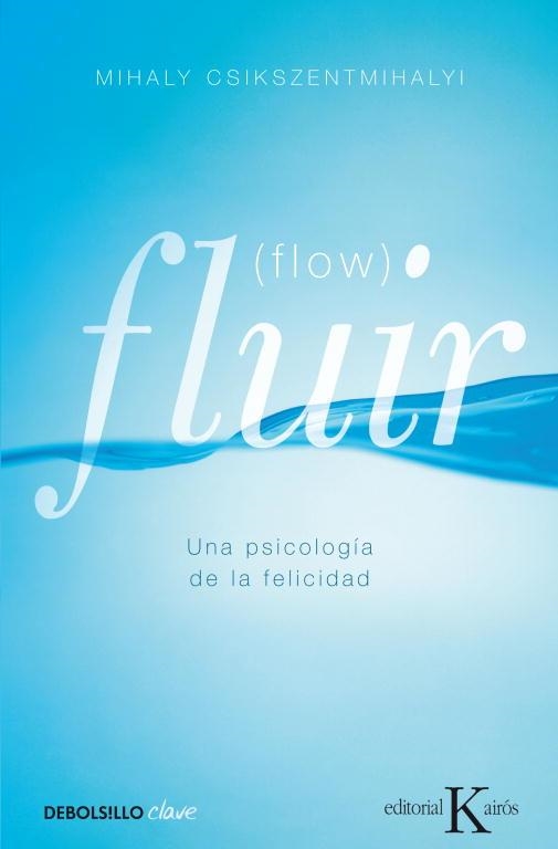 FLUIR (FLOW) | 9788499890371 | CSIKSZENTMIHALYI, MIHALY | Llibreria Aqualata | Comprar llibres en català i castellà online | Comprar llibres Igualada