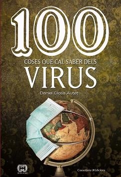 100 COSES QUE CAL SABER DELS VIRUS | 9788490349762 | CLOSA AUTET, DANIEL | Llibreria Aqualata | Comprar llibres en català i castellà online | Comprar llibres Igualada