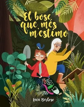 BOSC QUE MÉS M'ESTIMO, EL | 9788424668334 | BERLOSO, LAIA | Llibreria Aqualata | Comprar llibres en català i castellà online | Comprar llibres Igualada