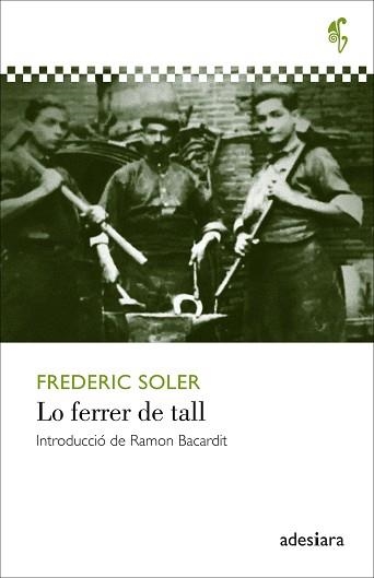 FERRER DE TALL, LO | 9788416948512 | SOLER I HUBERT, FREDERIC | Llibreria Aqualata | Comprar llibres en català i castellà online | Comprar llibres Igualada