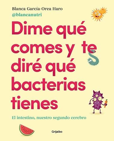 DIME QUÉ COMES Y TE DIRÉ QUÉ BACTERIAS TIENES | 9788417752927 | GARCÍA-OREA HARO, BLANCA | Llibreria Aqualata | Comprar llibres en català i castellà online | Comprar llibres Igualada