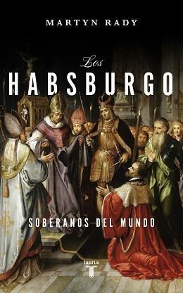 HABSBURGO, LOS | 9788430623334 | RADY, MARTYN | Llibreria Aqualata | Comprar llibres en català i castellà online | Comprar llibres Igualada