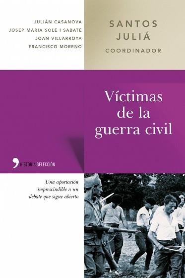 VICTIMAS DE LA GUERRA CIVIL (HISTORIA SELECCION) | 9788484603337 | JULIA, SANTOS (COORDINADOR) | Llibreria Aqualata | Comprar llibres en català i castellà online | Comprar llibres Igualada