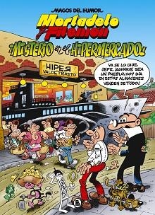 MORTADELO Y FILEMÓN. MISTERIO EN EL HIPERMERCADO (MAGOS DEL HUMOR 205) | 9788402423603 | IBÁÑEZ, FRANCISCO | Llibreria Aqualata | Comprar llibres en català i castellà online | Comprar llibres Igualada