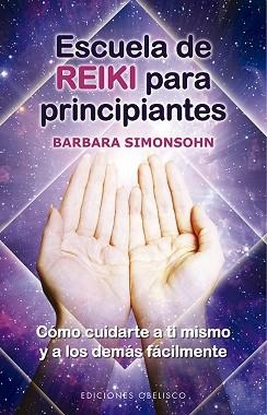 ESCUELA DE REIKI PARA PRINCIPIANTES | 9788491116141 | SIMONSOHN, BARBARA | Llibreria Aqualata | Comprar llibres en català i castellà online | Comprar llibres Igualada