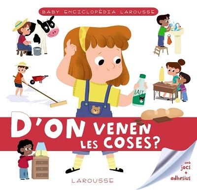 BABY ENCICLOPÈDIA. D'ON VENEN LES COSES? | 9788417720780 | LAROUSSE EDITORIAL | Llibreria Aqualata | Comprar llibres en català i castellà online | Comprar llibres Igualada