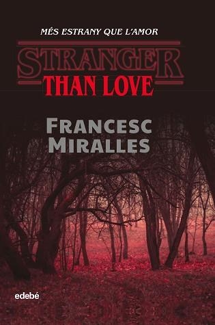 STRANGER THAN LOVE. MÉS ESTRANY QUE L'AMOR | 9788468349329 | MIRALLES, FRANCESC | Llibreria Aqualata | Comprar llibres en català i castellà online | Comprar llibres Igualada