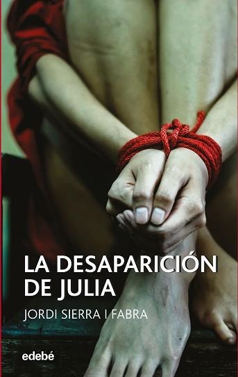 DESAPARICIÓN DE JULIA, LA | 9788468349183 | SIERRA I FABRA, JORDI | Llibreria Aqualata | Comprar llibres en català i castellà online | Comprar llibres Igualada