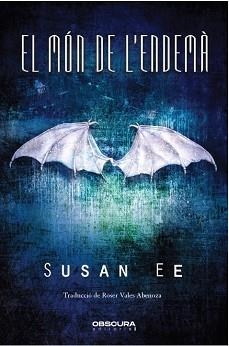 MÓN DE L'ENDEMÀ, EL (ANGELS CAIGUTS II) | 9788412165487 | EE, SUSAN | Llibreria Aqualata | Comprar llibres en català i castellà online | Comprar llibres Igualada